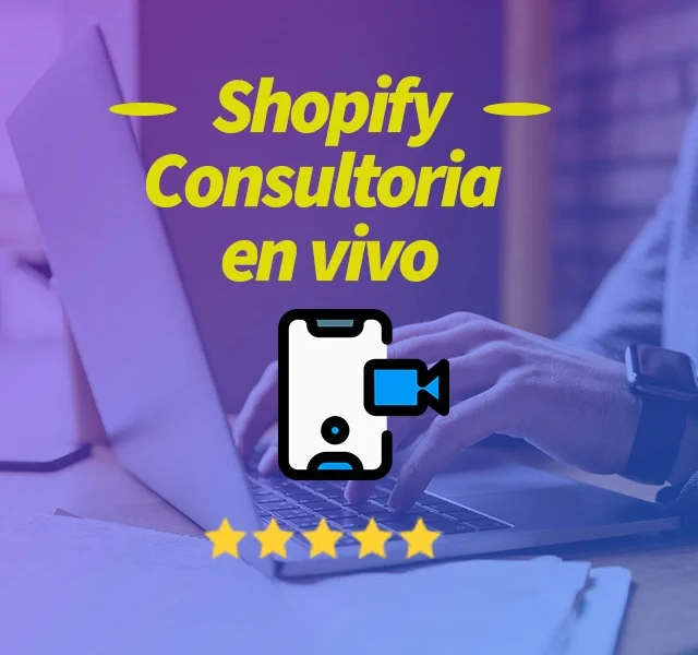 Consultoría de Shopify EN VIVO