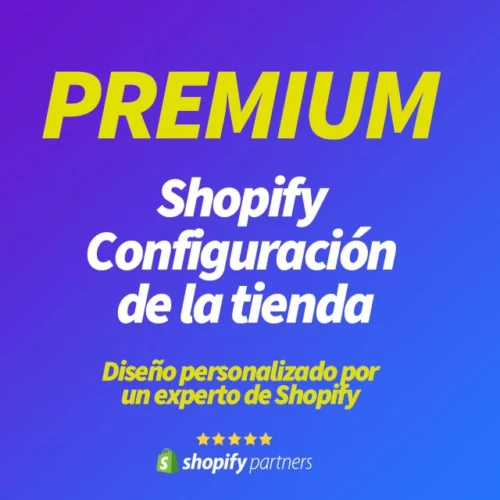 Servicio de configuración de tienda Shopify PREMIUM