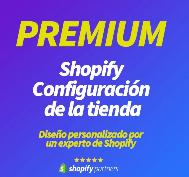 Servicio de configuración de tienda Shopify PREMIUM
