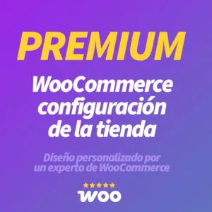 Servicio configuración tienda Wocommerce PREMIUM